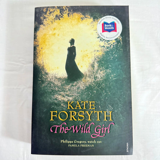 The Wild Girl - Kate Forsyth