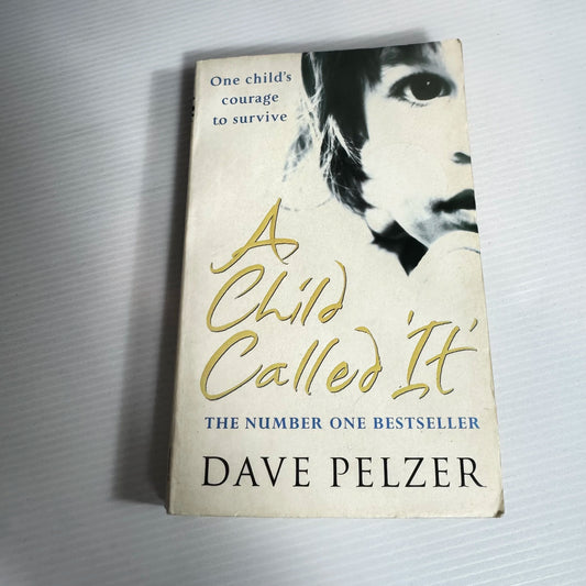 A Child Called "It" - Dave Pelzer
