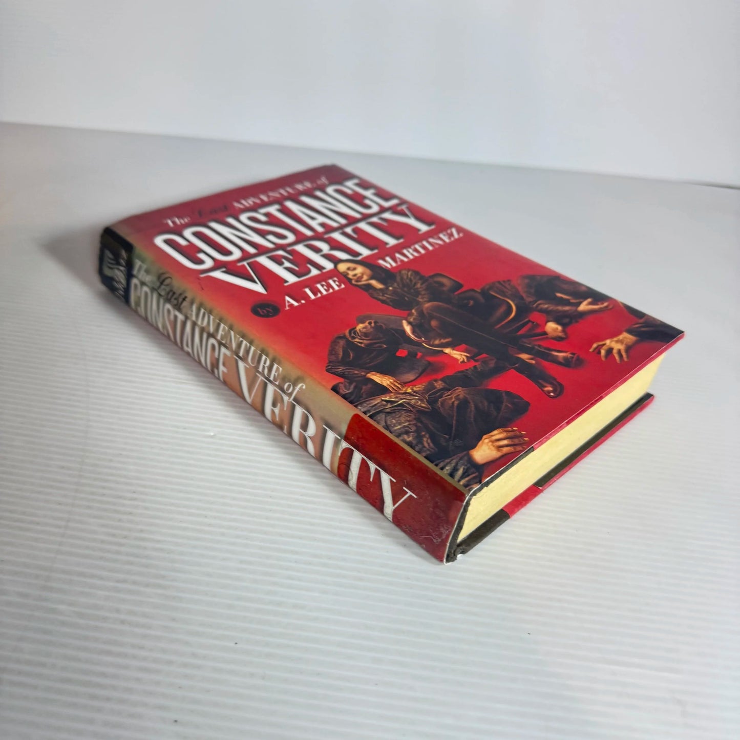 The Last Adventure Of Constance Verity - A. Lee Martinez