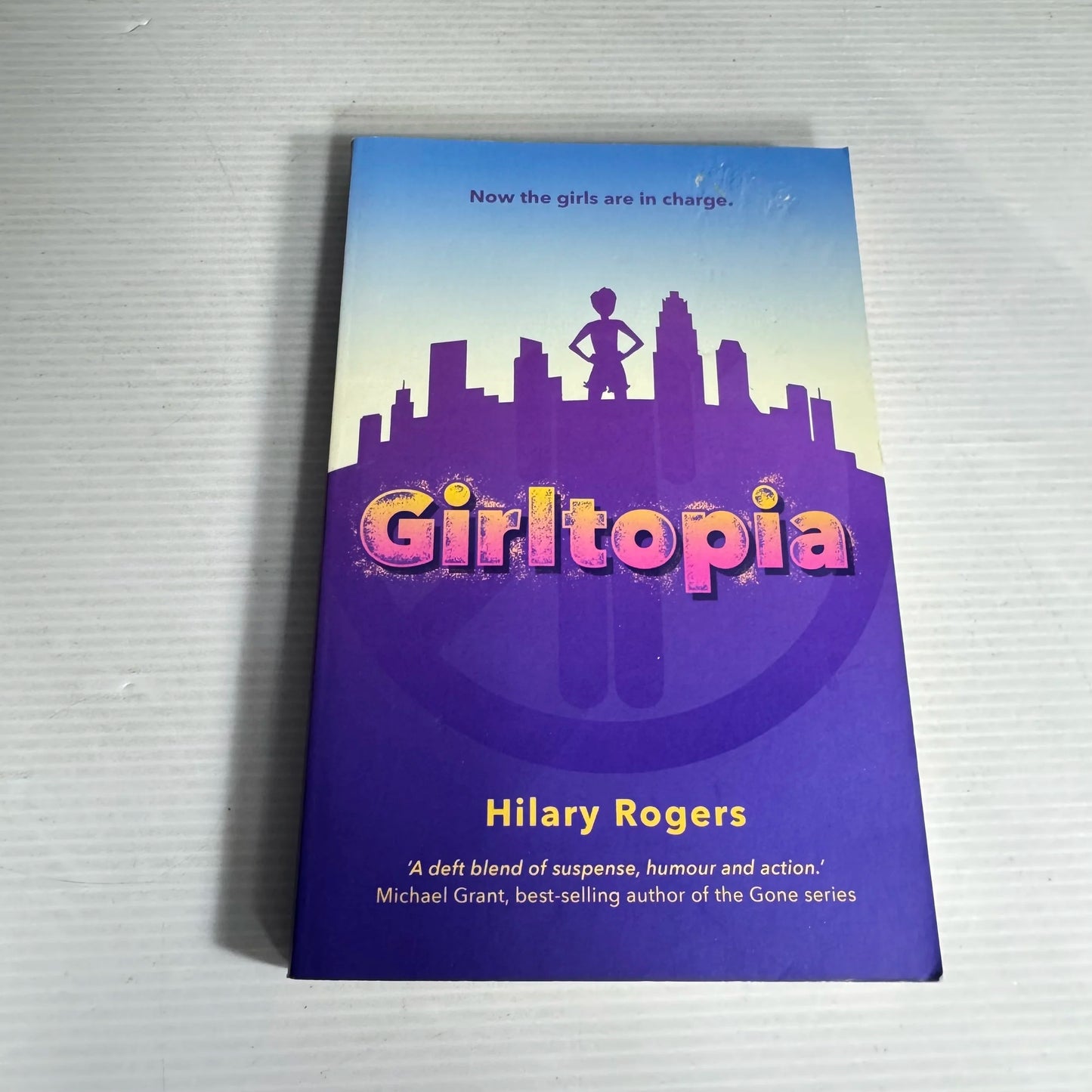 Girltropia : Now the Girls are in Charge - Hilary Rogers