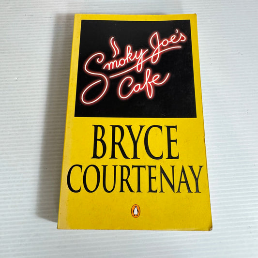 Smoky Joe's Cafe - Bryce Courtenay
