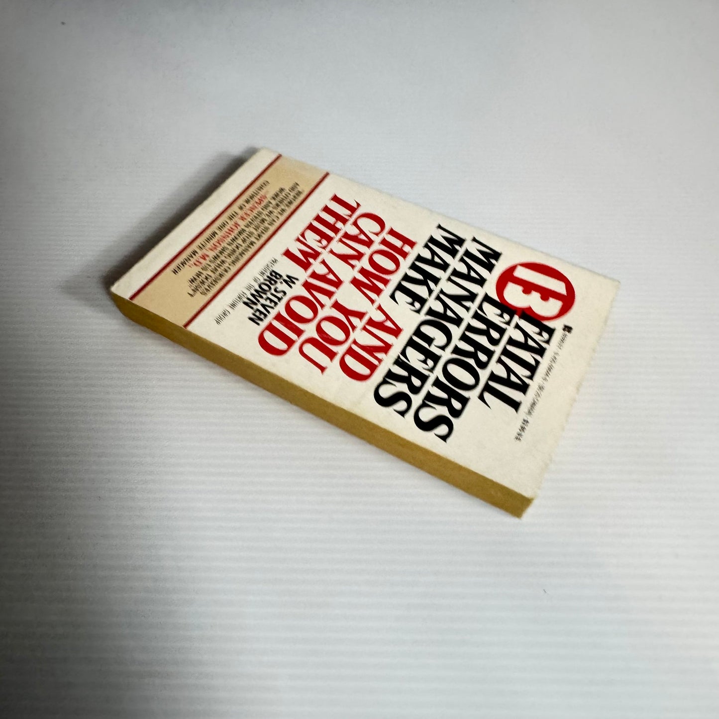 13 Fatal Errors Managers Make And How You Can Avoid Them - W. Steven Brown