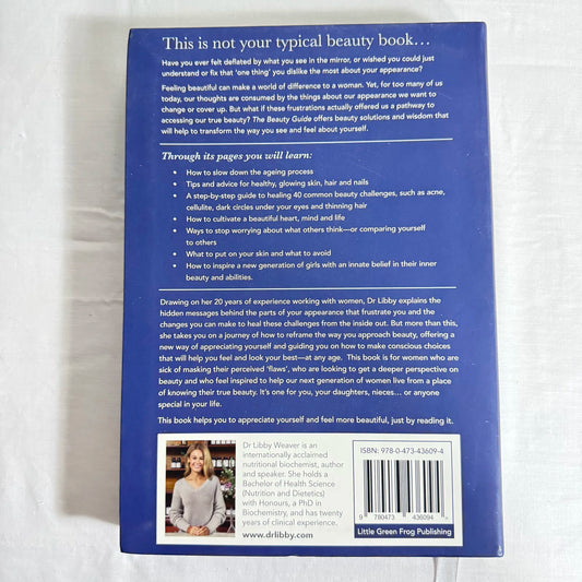 Dr Libby Weaver - The Beauty Guide : Your Body, Biochemistry & Beliefs