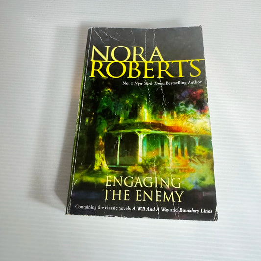 Engaging The Enemy (2 Books In 1) A Will And A Way And Boundary Lines - Nora Roberts