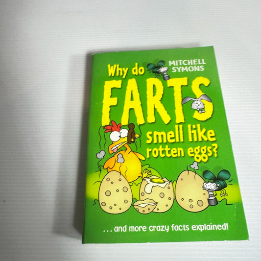 Why Do Farts Smell Like Rotten Eggs And More Crazy Facts Explained - Mitchell Symons