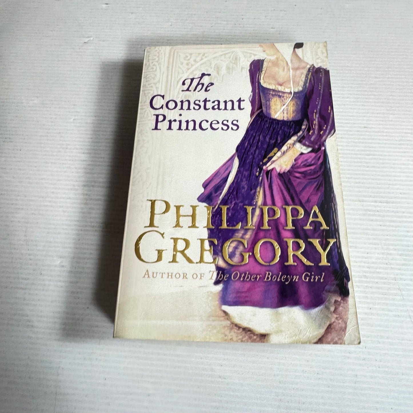 The Constant Princess - Philippa Gregory