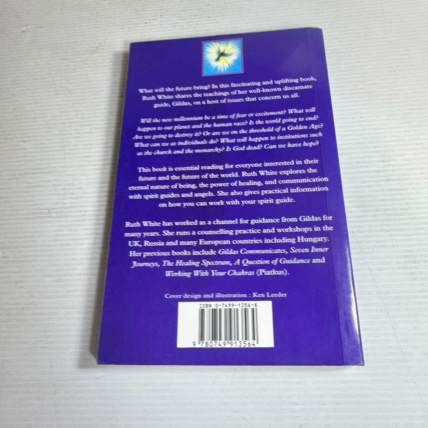 A Message of Love : A Channelled Guide to Our Future - Ruth White with Gildas