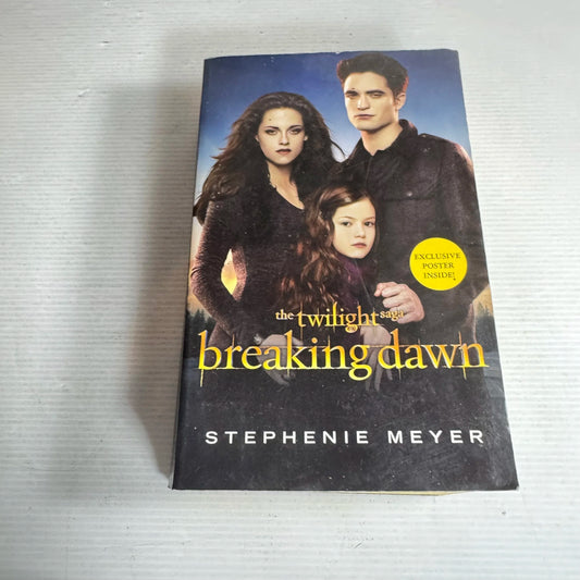 The Twilight Saga : Breaking Dawn - Stephenie Meyer