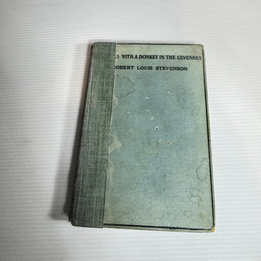 Travels With A Donkey In The Cevennes - Robert Louis Stevenson (Antique 1925)