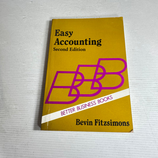 Better Business Books: easy Accounting (2nd Edition) - Bevin Fitsimons (1989)