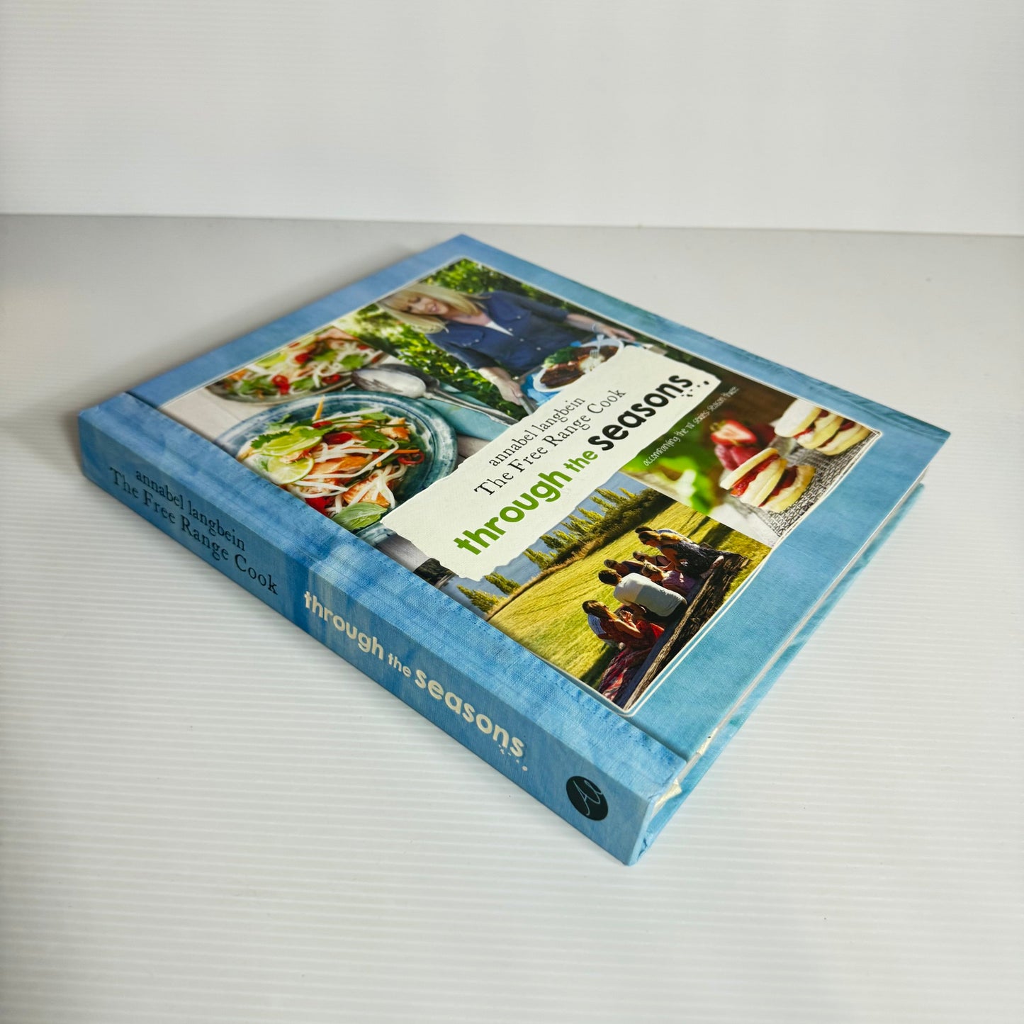 The Free Range Cook Through The Seasons - Annabel Langbein