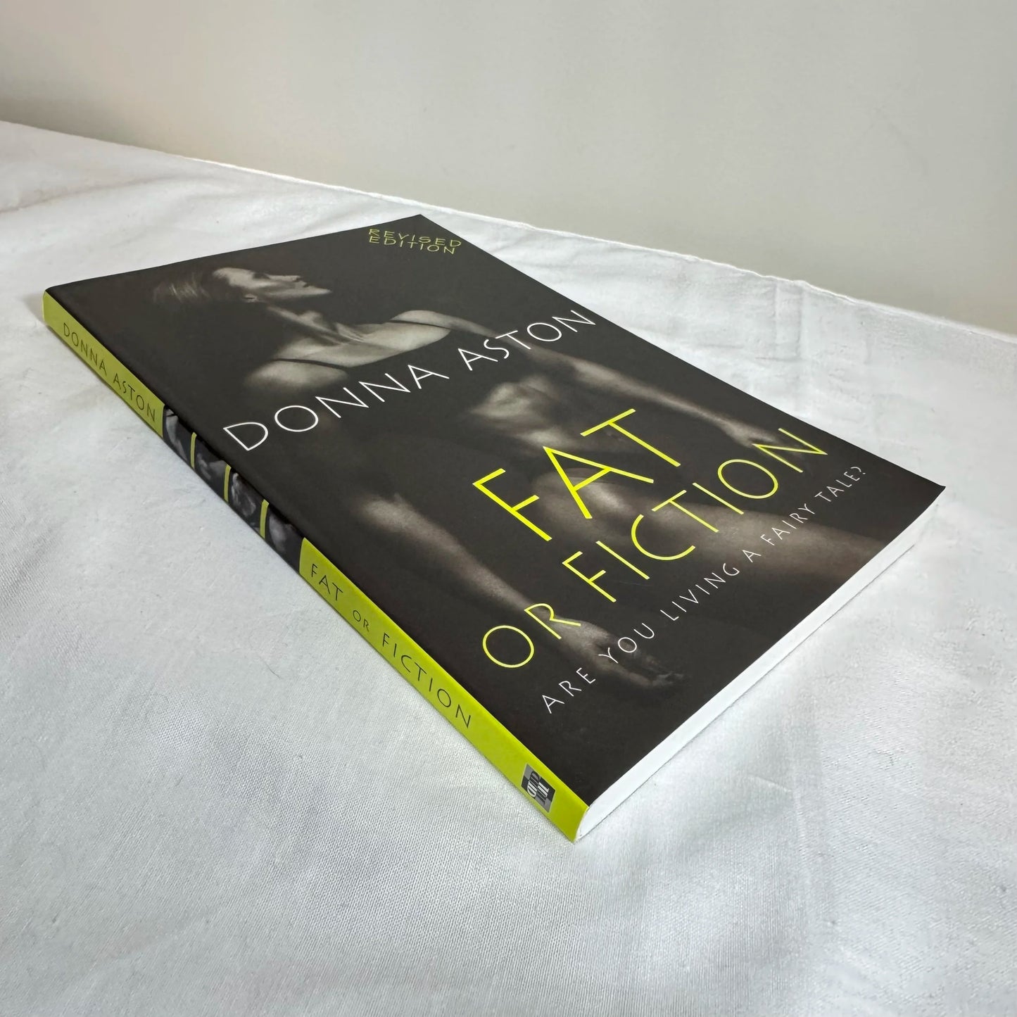 Fat or Fiction : Are You Living a Fairy Tale? - Donna Aston