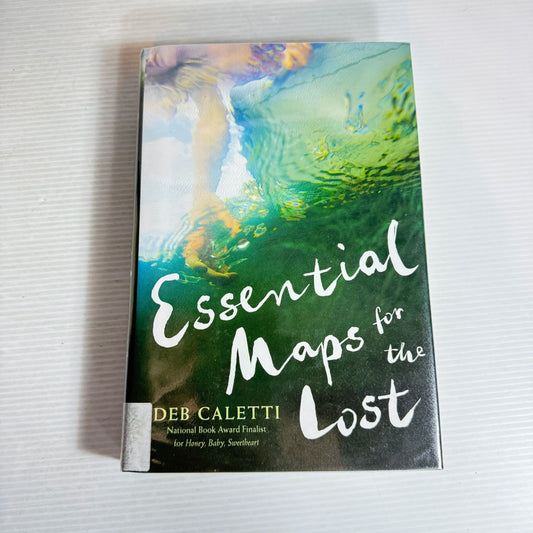 Essential Maps for the Lost - Deb Caletti