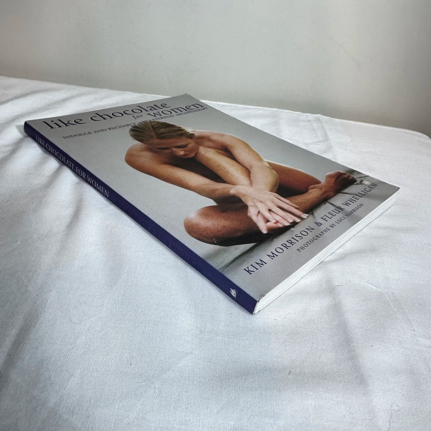 Like Chocolate for Women - Kim Morrison & Fleur Whelligan