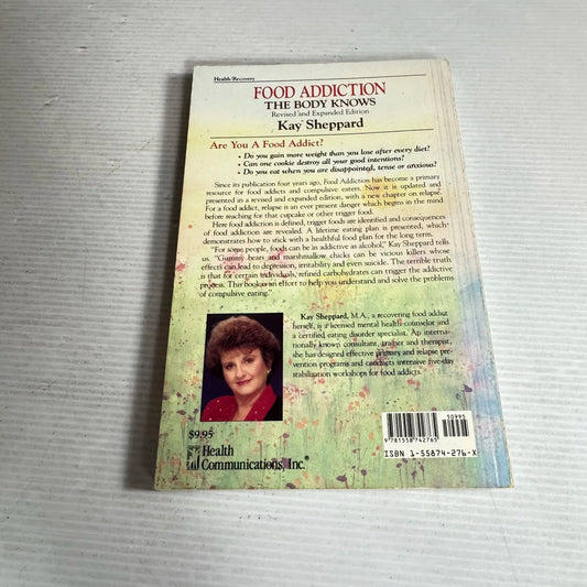 Food Addiction: The Body Knows Best (Revised And Expanded Edition) - Kay Sheppard