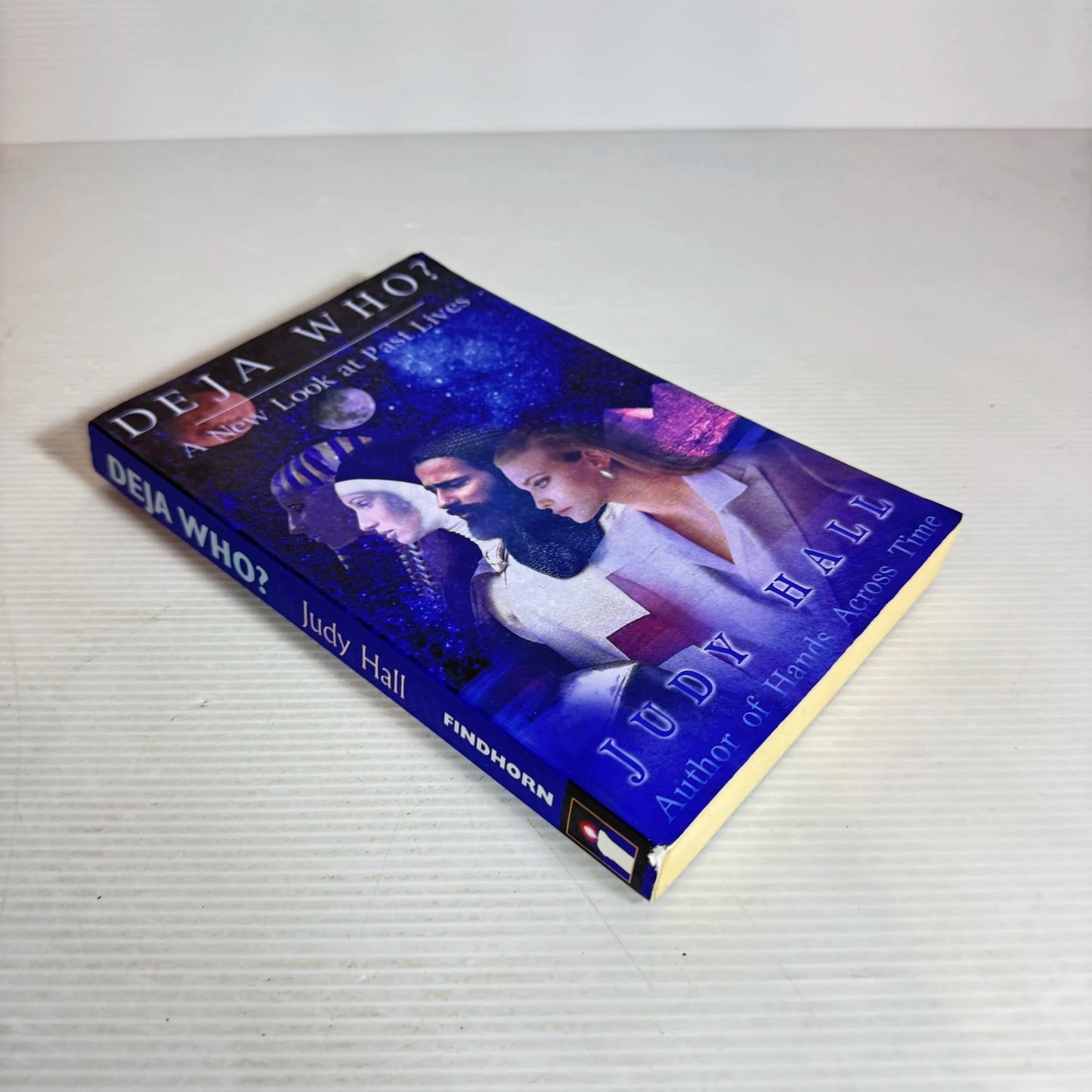 Deja Who? : A New Look at Past Lives - Judy Hall