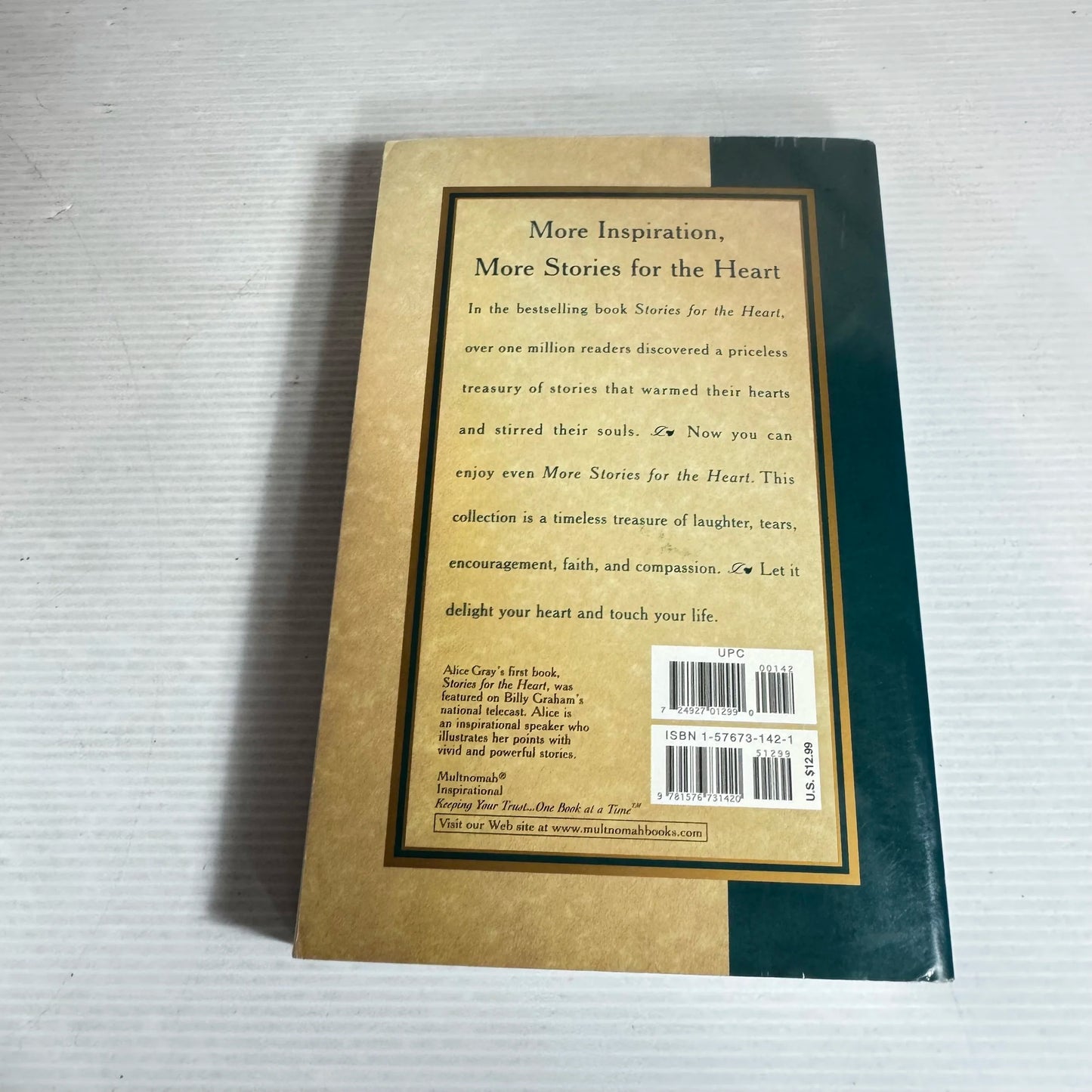 More Stories for the Heart : Over 100 Stories to Warm Your Heart - Compiled by Alice Gray