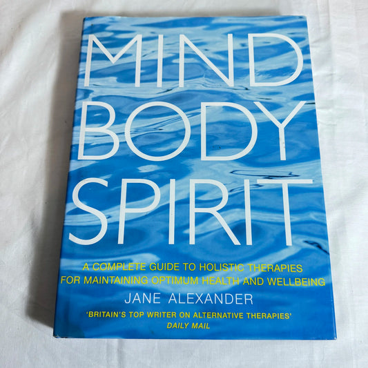 Mind Body Spirit - Jane Alexander
