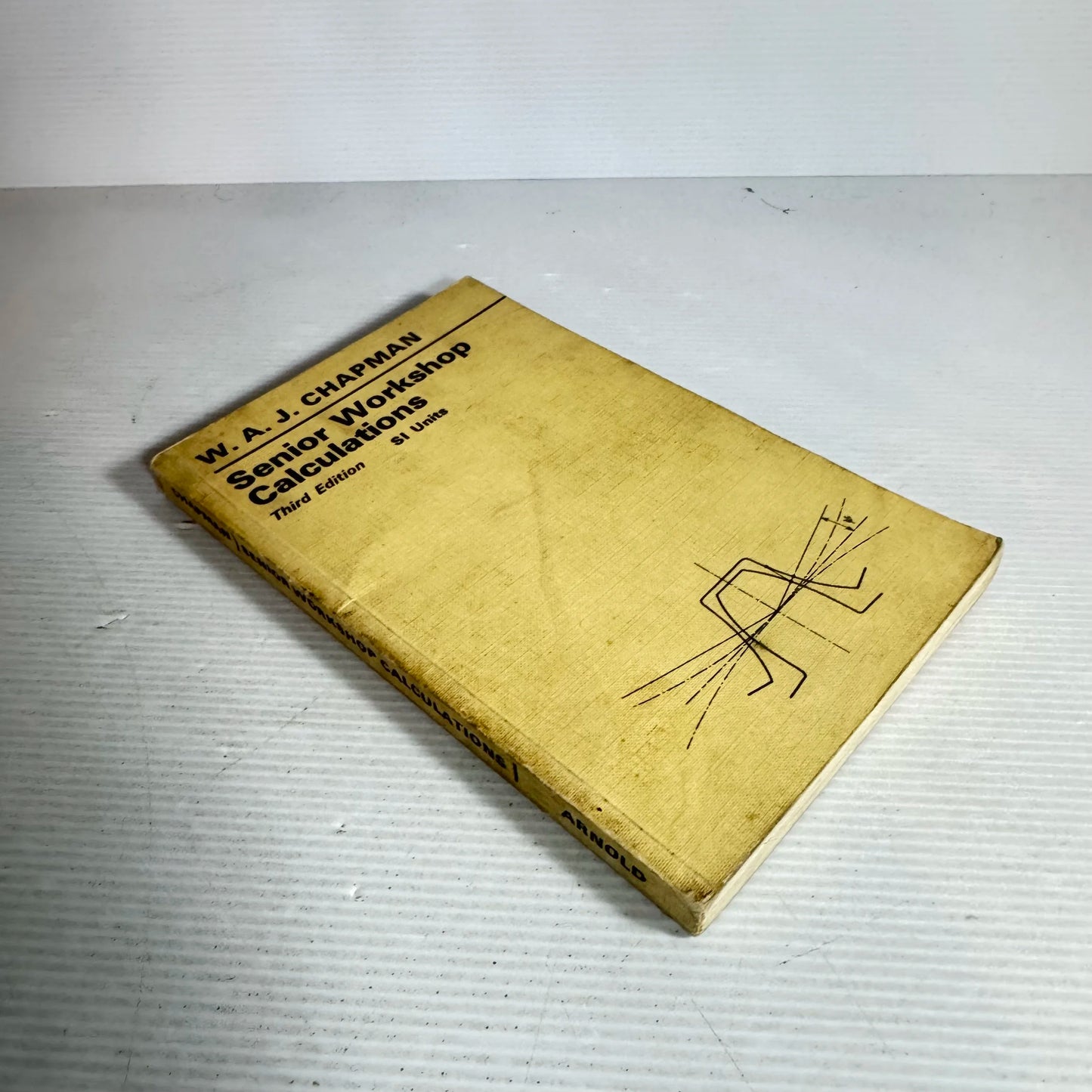 Senior Workshop Calculations (3rd Edition) SI Units - W. A. J. Chapman (Vintage 1972)