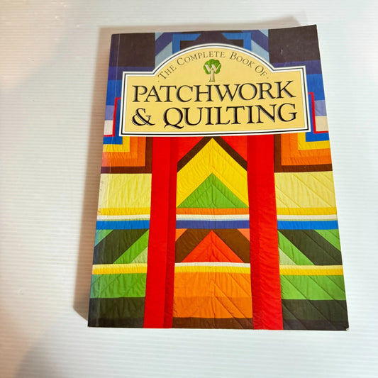 The Complete Book of Patchwork & Quilting