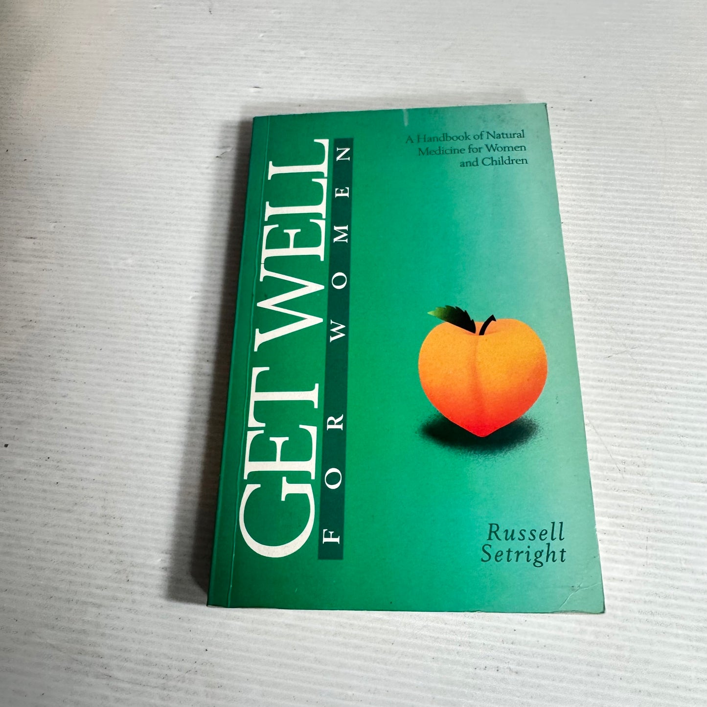 Get Well For Women - Russell Setright