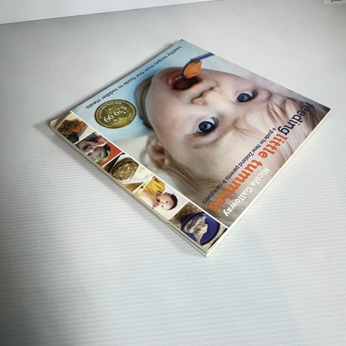 Feeding Little Tummies : A Guide for New Zealand Parents & Caregivers - Nicola Galloway