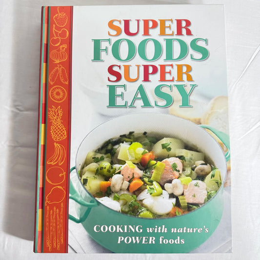 Super Foods Super Easy