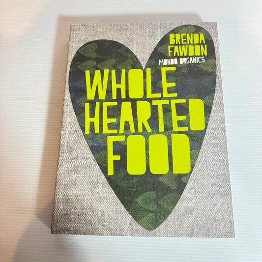 Whole Hearted Food - Brenda Fawdon