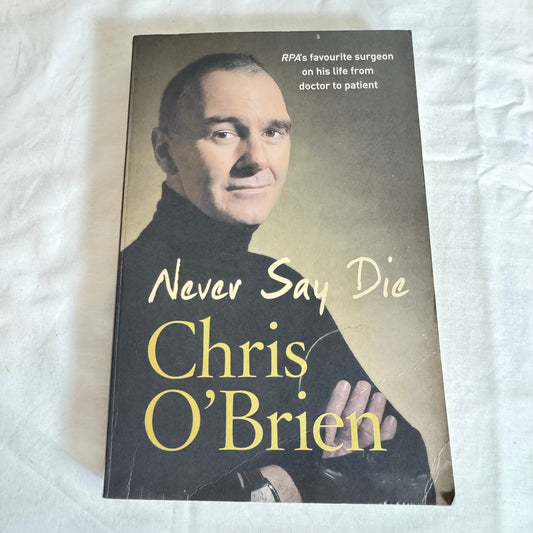 Never Say Die - Chris O'Brien