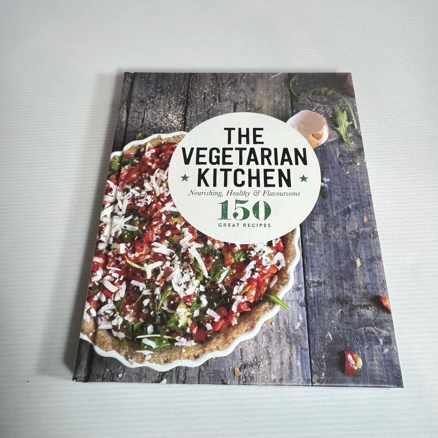 The Vegetarian Kitchen : Nourishing, Healthy & Flavoursome - 150 Great Recipes