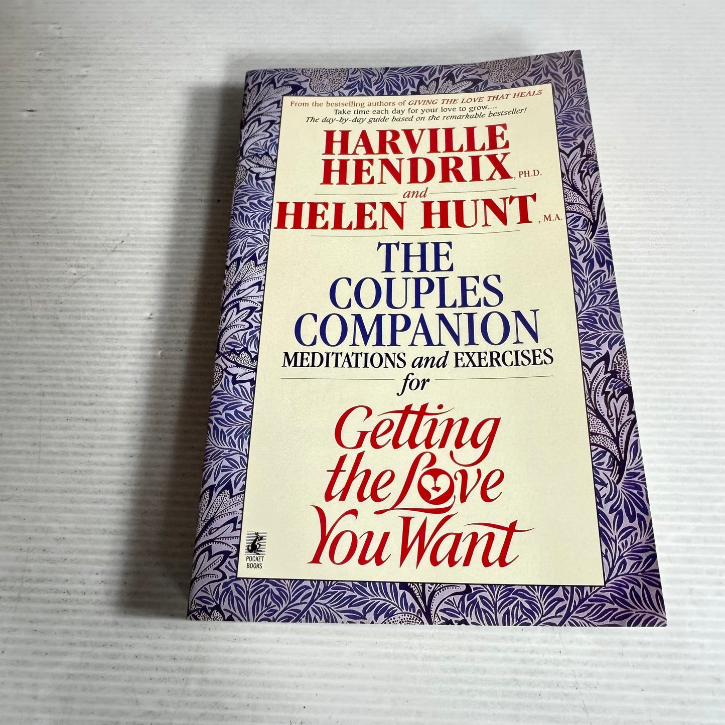 The Couples Companion : Meditations and Exercises for Getting the Love You Want - Harville Hendrix Ph.D. & Helen Hunt, M.A.
