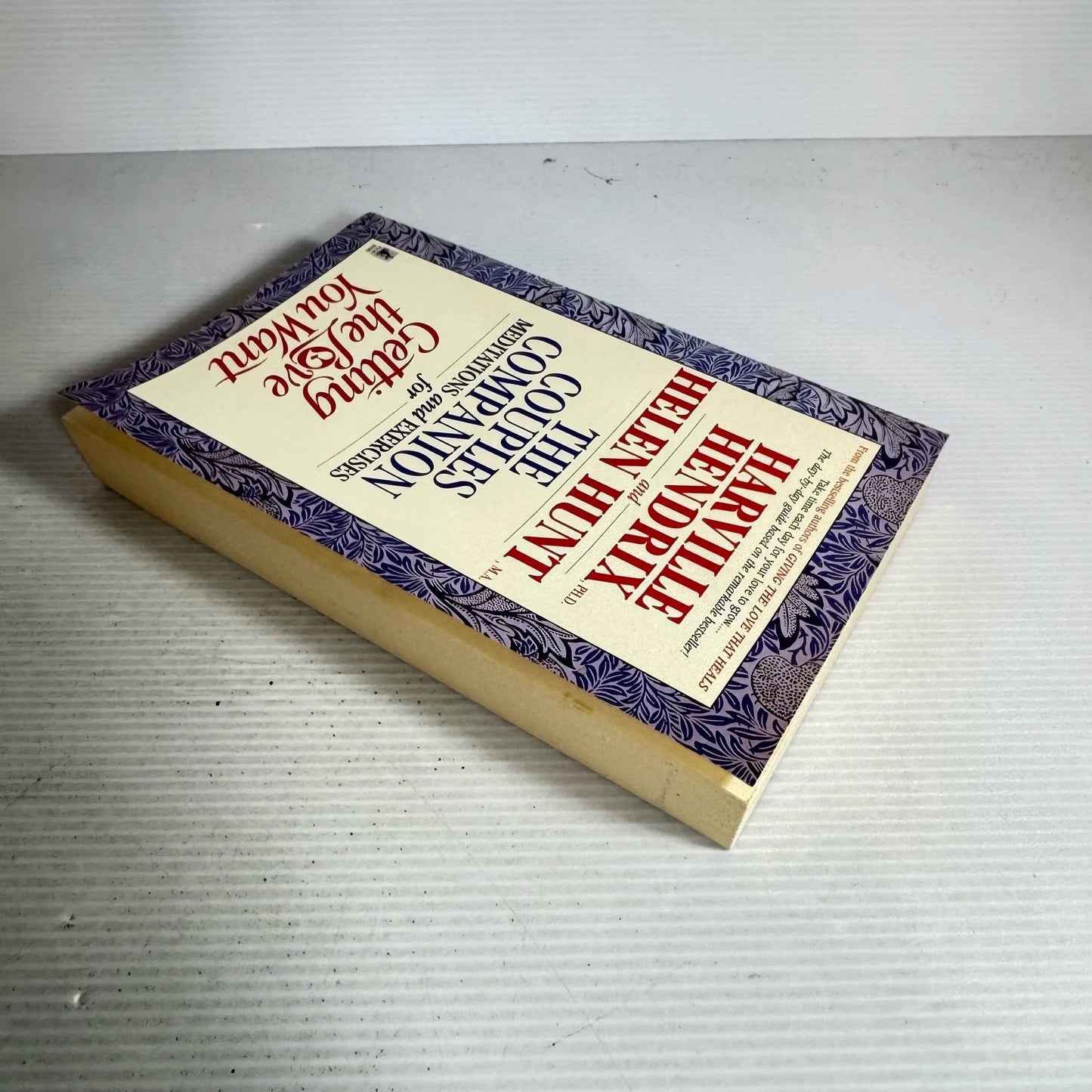 The Couples Companion : Meditations and Exercises for Getting the Love You Want - Harville Hendrix Ph.D. & Helen Hunt, M.A.
