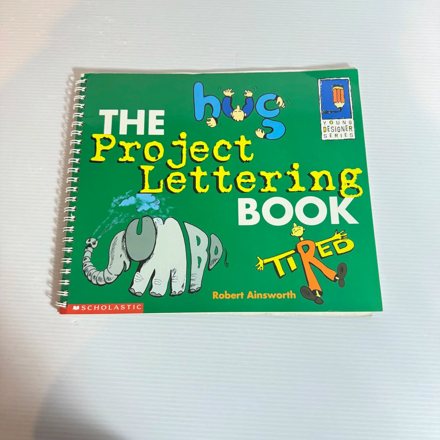 Young Designer : The Project Lettering Book - Robert Ainsworth