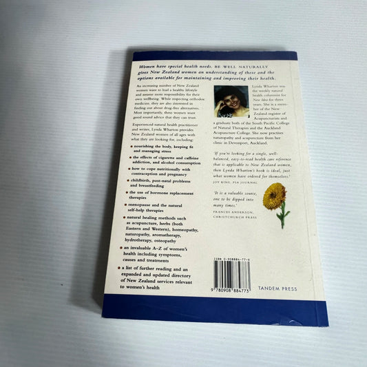 Be Well Naturally : A New Zealand Woman's Guide for Healthy Living - Lynda Wharton