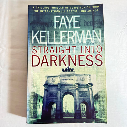 Straight Into Darkness - Faye Kellerman