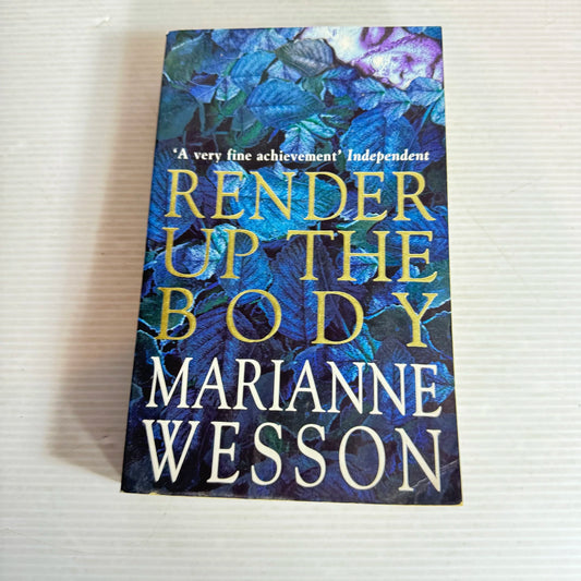 Render Up The Body - Marianne Wesson