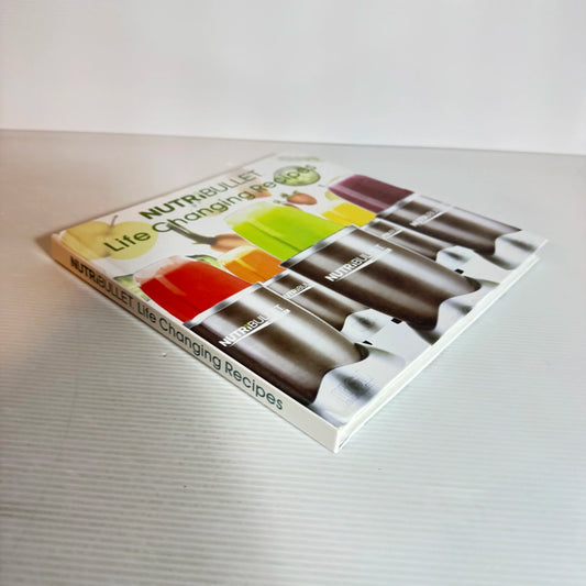 Nutribullet : Life Changing Recipes