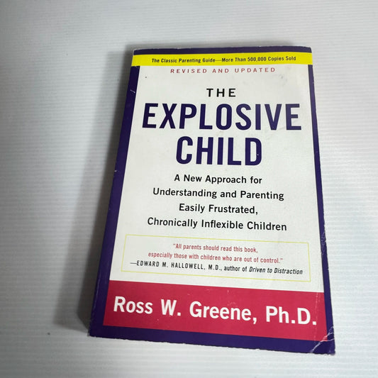 The Explosive Child - Ross W. Greene, Ph. D.