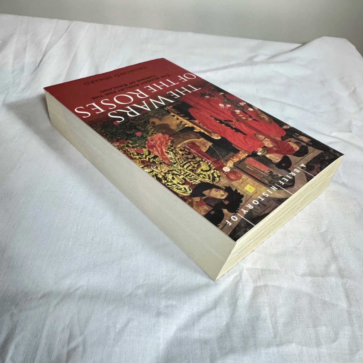 A Brief History of The Wars of the Roses - Desmond Seward