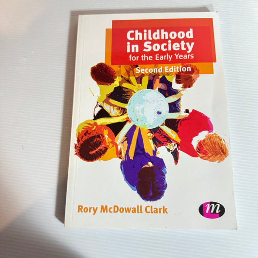Childhood In Society 2nd Ed. - Rory McDowall Clark