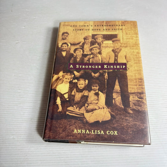 A Stronger Kinship - Anna-Lisa Cox