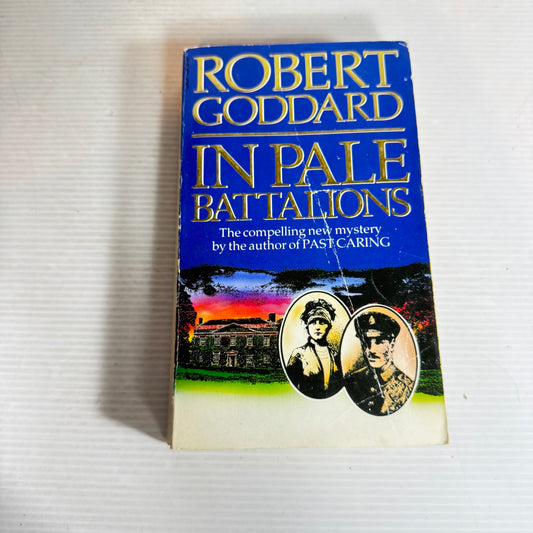 In Pale Battalions - Robert Goddard (1988)