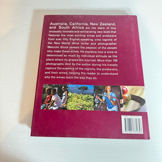 Malcolm Gluck's Brave New World : Why the Wines of Australia, California, New Zealand & South Africa Taste the Way they Do