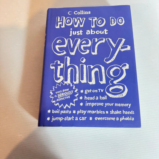 How To Do Just About Everything - Collins