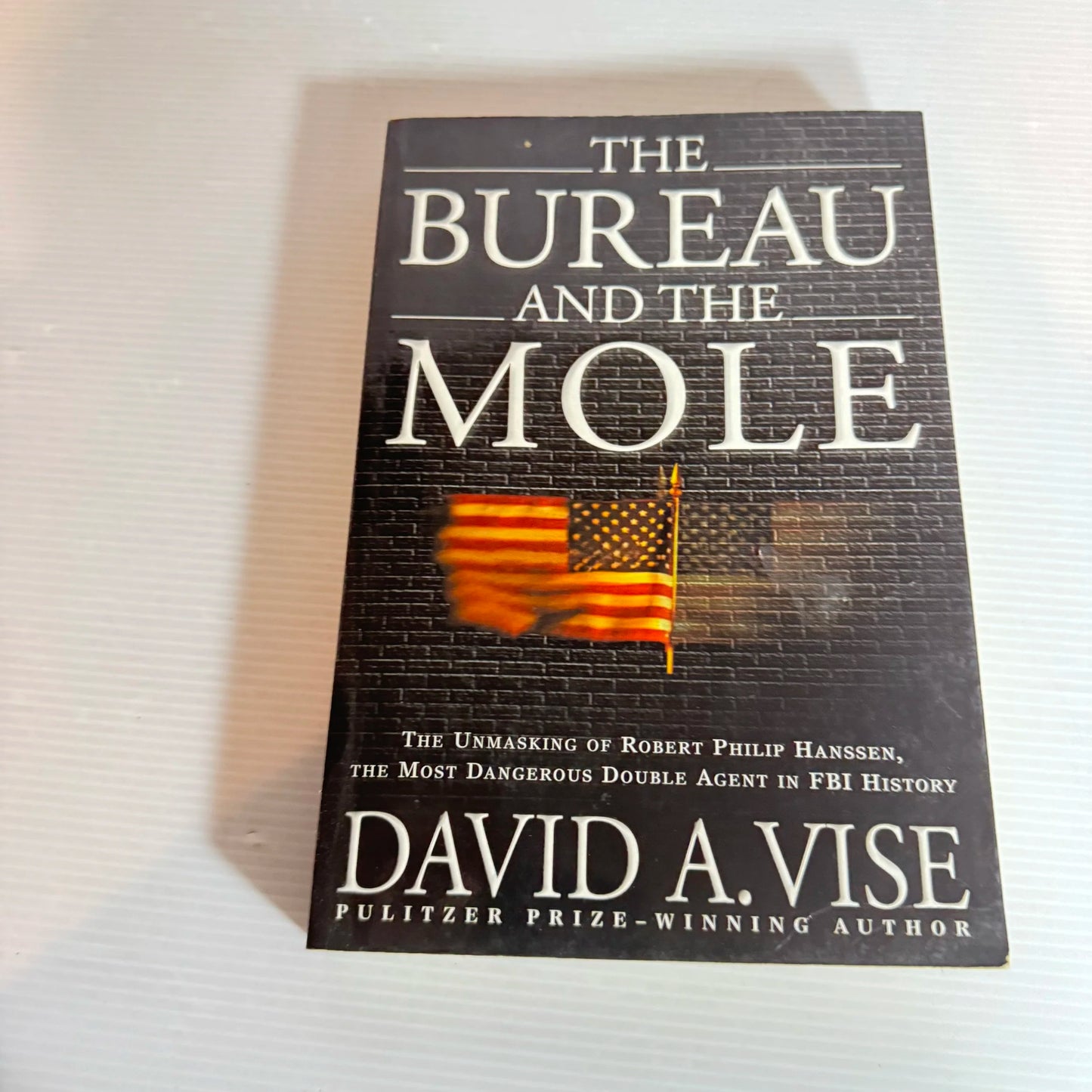 The Bureau and the Mole - David A. Vise