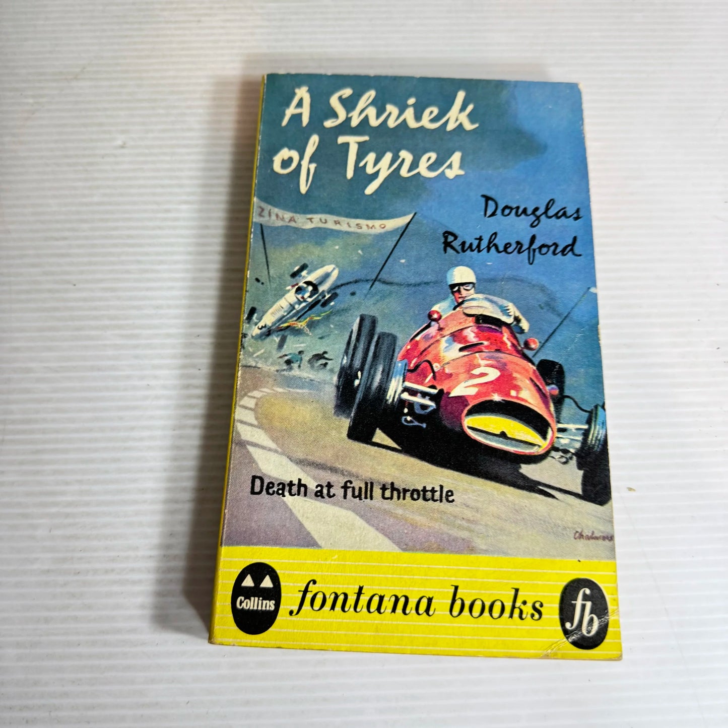 A Shriek of Tyres : Death at Full Throttle - Douglas Rutherford (Vintage 1960)