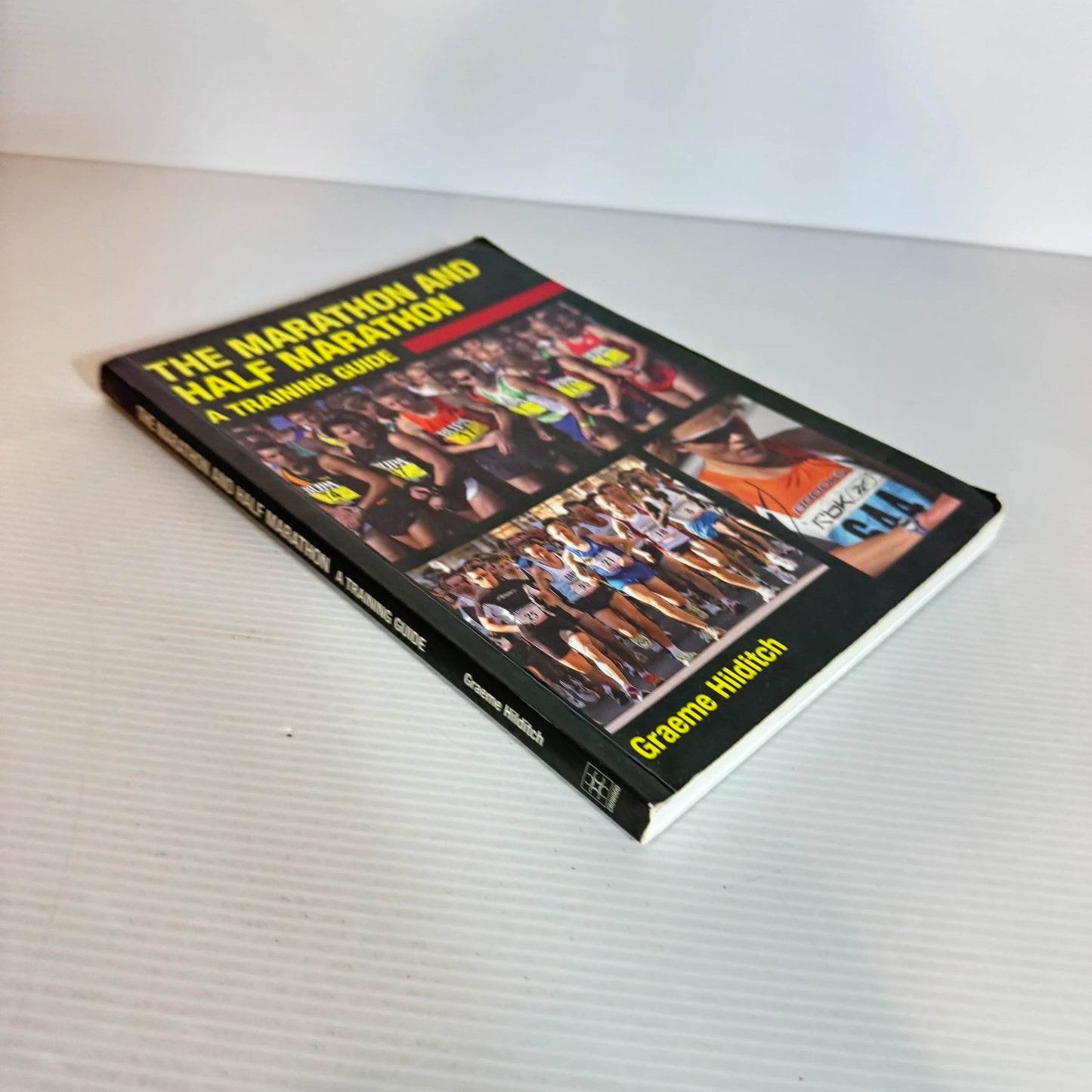 The Marathon And Half Marathon: A Training Guide - Graeme Hilditch