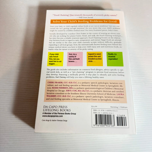 Food Chaining : The Kid-Tested Solution for Stress-Free Mealtimes - Cheri Fraker, Mark Fishbein, Sibyl Cox, Laura Walbert