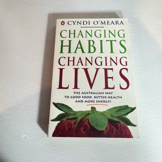 Changing Habits, Changing Lives - Cyndi O'meara