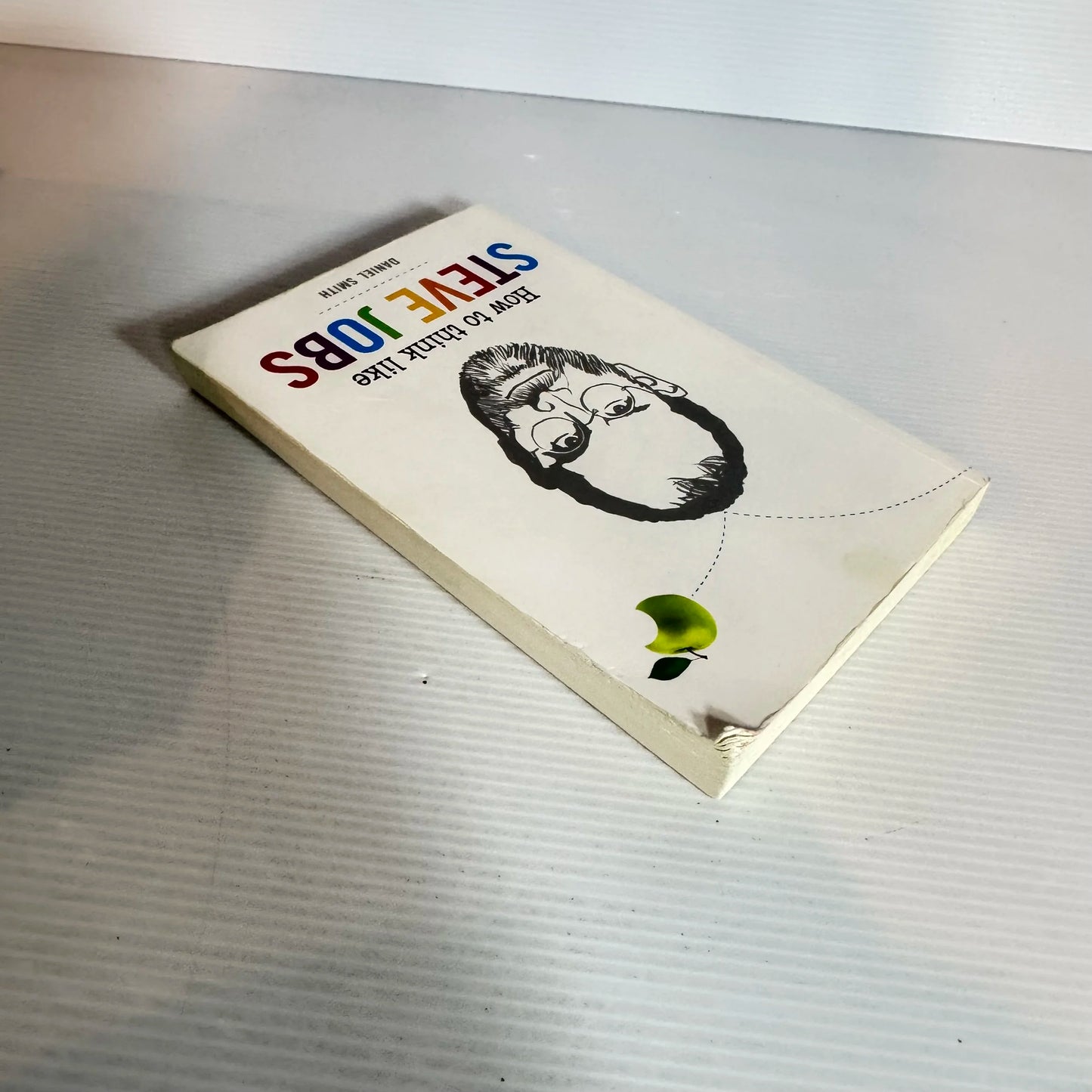 How To Think Like Steve Jobs - Daniel Smith